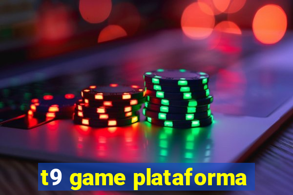t9 game plataforma